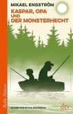 Kaspar, Opa und der Monsterhecht / Kaspar & Opa Bd.1