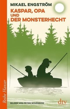 Kaspar, Opa und der Monsterhecht / Kaspar & Opa Bd.1 - Engström, Mikael