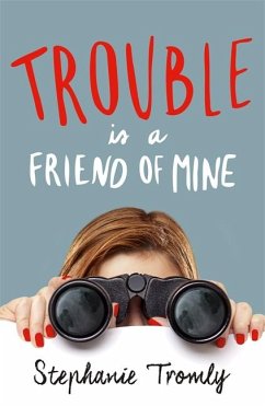 Trouble is a Friend of Mine - Tromly, Stephanie