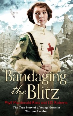 Bandaging the Blitz - Roberts, Phyll MacDonald; Ross, Ian