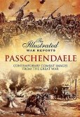 Passchendaele: The Illustrated War Reports