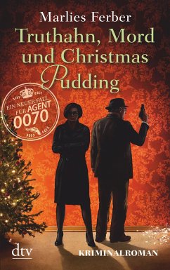 Truthahn, Mord und Christmas Pudding / Null-Null-Siebzig Bd.4 - Ferber, Marlies