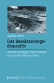Das Bewässerungsdispositiv Das Bewässerungsdispositiv