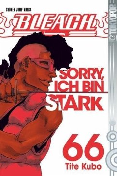Sorry, ich bin stark / Bleach Bd.66 - Kubo, Tite