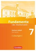 Fundamente der Mathematik 7. Schuljahr. Lösungen zum Schülerbuch Gymnasium Sachsen-Anhalt