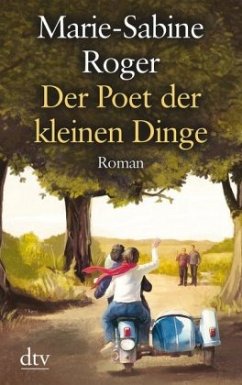 Der Poet der kleinen Dinge - Roger, Marie-Sabine