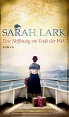 Eine Hoffnung am Ende der Welt (Restexemplar) Eine Hoffnung am Ende der Welt (Restexemplar)