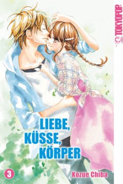 Liebe, Küsse, Körper Bd.3 - Chiba, Kozue