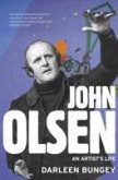 John Olsen: The Landmark Biography of an Australian Great
