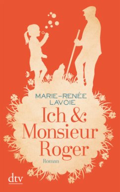 Ich & Monsieur Roger - Lavoie, Marie-Renée