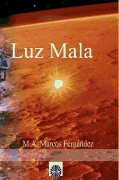 Luz mala - Marcos Fernández, Marco Antonio