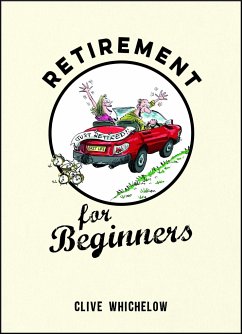 Retirement for Beginners - Whichelow, Clive