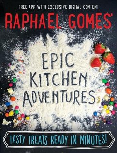 Epic Kitchen Adventures: Tasty Treats Ready in Minutes! - Gomes, Raphael