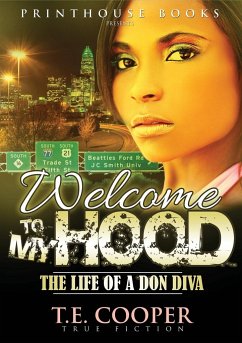 Welcome to My Hood; The Life of a Don Diva - Cooper, T. E.