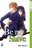 Be my Slave Bd.2