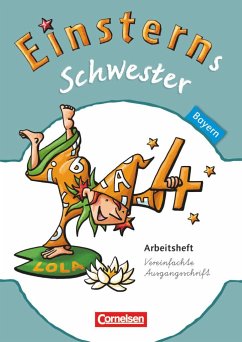 Einsterns Schwester 4. Jahrgangsstufe. Arbeitsheft Bayern - Pfeifer, Katrin;Dreier-Kuzuhara, Daniela;Gerstenmaier, Wiebke