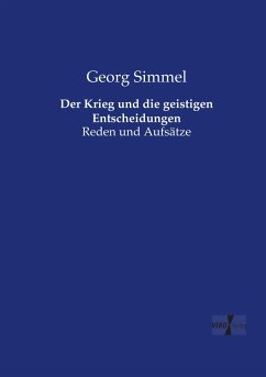 Der Krieg und die geistigen Entscheidungen - Simmel, Georg