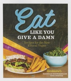 Eat Like You Give a Damn - Schwegmann, Michelle; Hooten, Josh