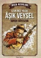 Uzun Ince Yolda Asik Veysel - Binyazar, Adnan