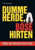 Dumme Herde, böse Hirten Dumme Herde, böse Hirten
