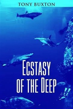Ecstasy of the Deep (eBook, ePUB) - Buxton, Tony
