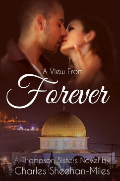 A View from Forever (eBook, ePUB) - Sheehan-Miles, Charles