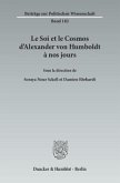 Le Soi et le Cosmos d'Alexander von Humboldt à nos jours. Le Soi et le Cosmos d'Alexander von Humboldt à nos jours.