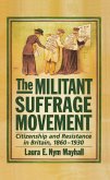 The Militant Suffrage Movement (eBook, ePUB)