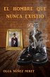 El hombre que nunca existió (eBook,... - Bild 1