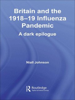 Britain and the 1918-19 Influenza Pandemic (eBook, ePUB) - Johnson, Niall