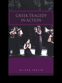 Greek Tragedy in Action (eBook, ePUB) - Taplin, Oliver