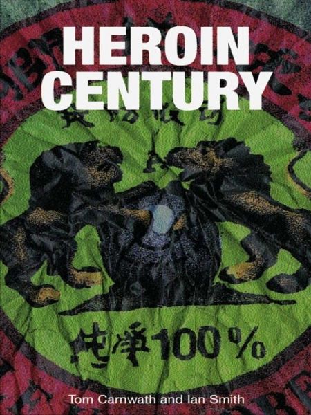 Heroin Century (eBook, PDF) Heroin Century (eBook, PDF)