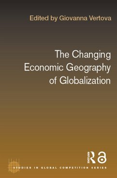 The Changing Economic Geography of Globalization (eBook, PDF) - Vertova, Giovanna