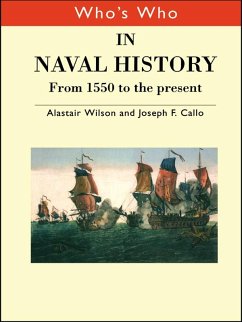 Who's Who in Naval History (eBook, ePUB) - Callo, Joseph F.; Wilson, Alastair