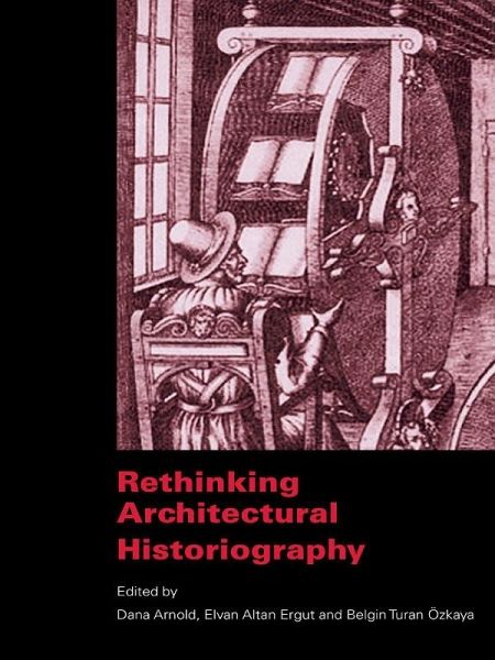 Rethinking Architectural Historiography (eBook, ePUB)