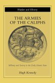 The Armies of the Caliphs (eBook, ePUB)