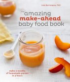 The Amazing Make-Ahead Baby Food Book (eBook, ePUB)