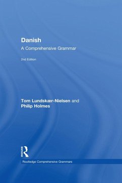 Danish: A Comprehensive Grammar (eBook, ePUB) - Lundskaer-Nielsen, Tom; Holmes, Philip