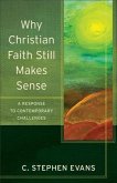 Why Christian Faith Still Makes Sense (Acadia Studies in Bible and Theology) (eBook, ePUB)