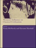 Women's Influence on Classical Civilization (eBook, ePUB)