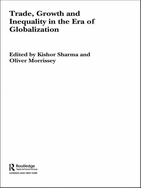 Trade, Growth and Inequality in the Era of Globalization (eBook, PDF)