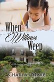 When Willows Weep (eBook, ePUB)