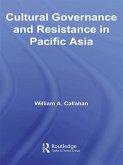 Cultural Governance and Resistance in Pacific Asia (eBook, PDF)