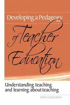 Developing a Pedagogy of Teacher Education (eBook, ePUB) - Loughran, John
