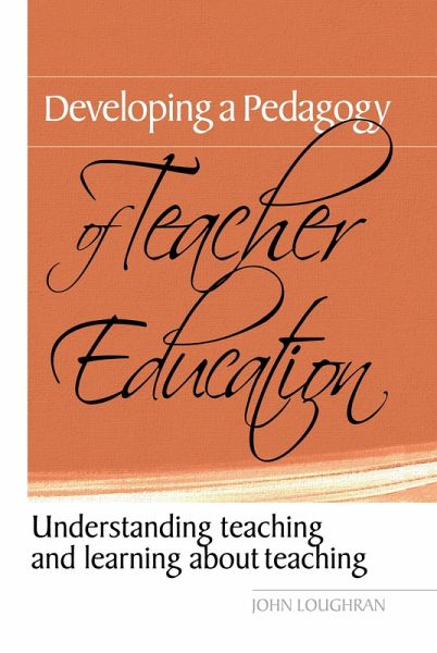 Developing a Pedagogy of Teacher Education (eBook, ePUB)