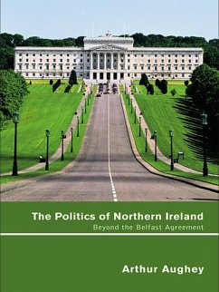 The Politics of Northern Ireland (eBook, PDF) - Aughey, Arthur