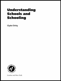 Understanding Schools and Schooling (eBook, PDF) - Chitty, Clyde