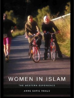 Women in Islam (eBook, ePUB) - Roald, Anne-Sofie
