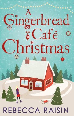 A Gingerbread Café Christmas (eBook, ePUB) - Raisin, Rebecca