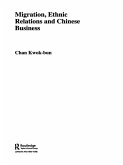 Migration, Ethnic Relations and Chinese Business (eBook, ePUB)